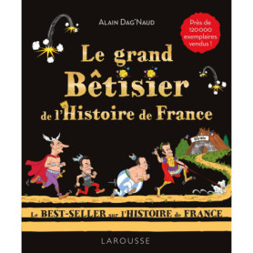 Le grand Bêtisier de l'Histoire de France Le grand Bêtisier de l'Histoire de France