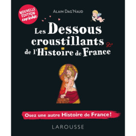 Les dessous croustillants de l'Histoire de France Les dessous croustillants de l'Histoire de France