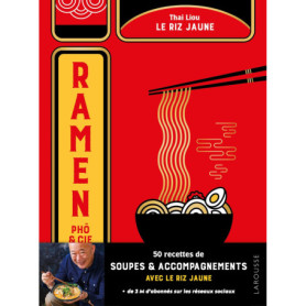 Ramen, phô & cie - Le riz jaune Ramen, phô & cie - Le riz jaune