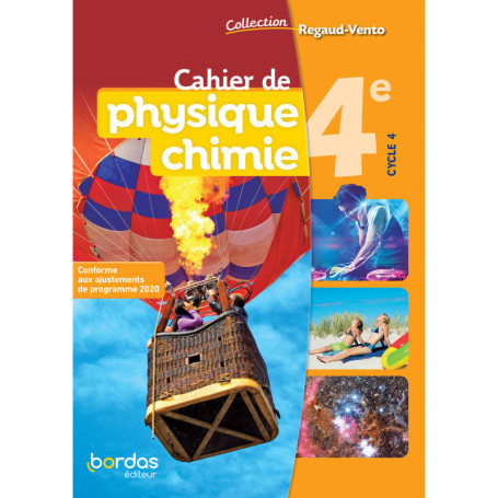 Regaud/Vento Physique Chimie 4e 2021 Cahier de l'élève