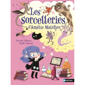 Amélie Maléfice : Les sorcelleries d'Amélie Maléfice Amélie Maléfice : Les sorcelleries d'Amélie Maléfice