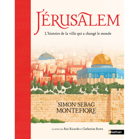 Jérusalem - L'histoire de la ville qui a changé le monde