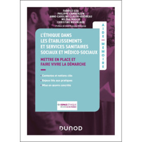 L'éthique dans les établissements et services sanitaires, sociaux et médico-sociaux L'éthique dans les établissements et services sanitaires, sociaux et médico-sociaux