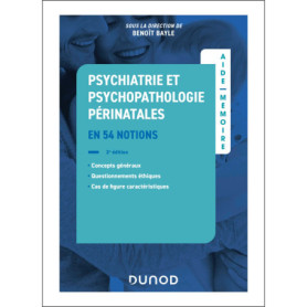 Aide-mémoire - Psychiatrie et psychopathologie périnatales - 2e éd. Aide-mémoire - Psychiatrie et psychopathologie périnatales - 2e éd.