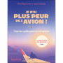 Je n'ai plus peur de l'avion !