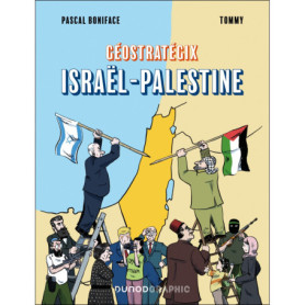 Géostratégix : Israël-Palestine Géostratégix : Israël-Palestine