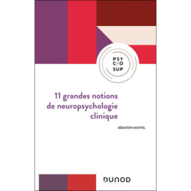 11 grandes notions de neuropsychologie clinique 11 grandes notions de neuropsychologie clinique