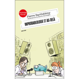 Improbablologie et au-delà Improbablologie et au-delà