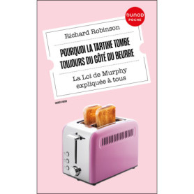 Pourquoi la tartine tombe toujours du côté du beurre Pourquoi la tartine tombe toujours du côté du beurre