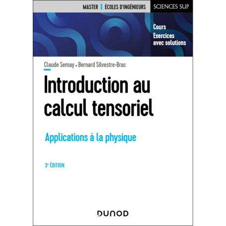 Introduction au calcul tensoriel - 3e éd.