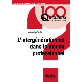 L'intergénérationnel dans le monde professionnel