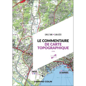 Le commentaire de carte topographique - 3e éd. Le commentaire de carte topographique - 3e éd.