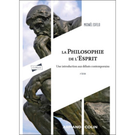 La philosophie de l'esprit - 4e éd. La philosophie de l'esprit - 4e éd.