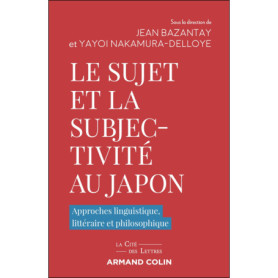 Le sujet et la subjectivité au Japon Le sujet et la subjectivité au Japon
