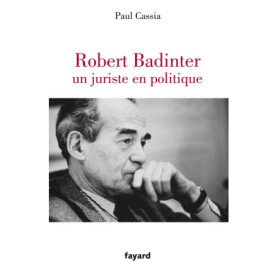 Robert Badinter, un juriste en politique Robert Badinter, un juriste en politique