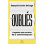 Les oubliés - Enquête aux racines de la colère française