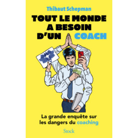 Tout le monde a besoin d'un coach Tout le monde a besoin d'un coach