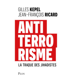 Antiterrorisme - La traque des Jihadistes Antiterrorisme - La traque des Jihadistes