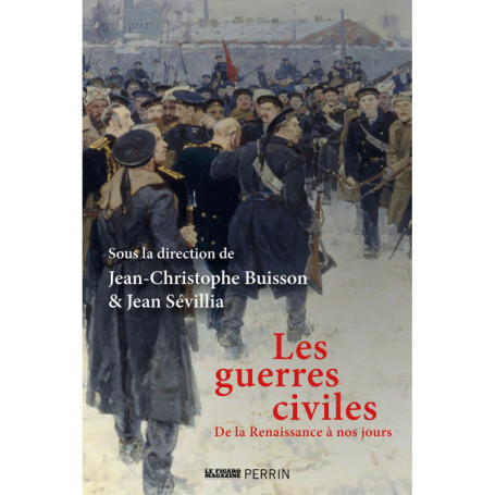 Les guerres civiles - De la Renaissance à nos jours