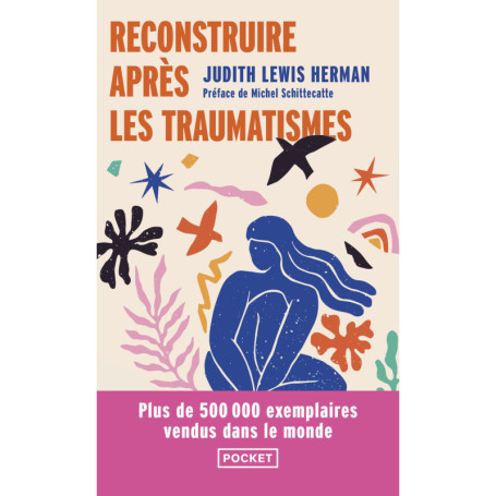Reconstruire après les traumatismes - De la maltraitance domestique aux violences sociales