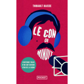 Le Con de minuit - L'histoire vraie d'un SDF devenu star de la radio Le Con de minuit - L'histoire vraie d'un SDF devenu star de la radio