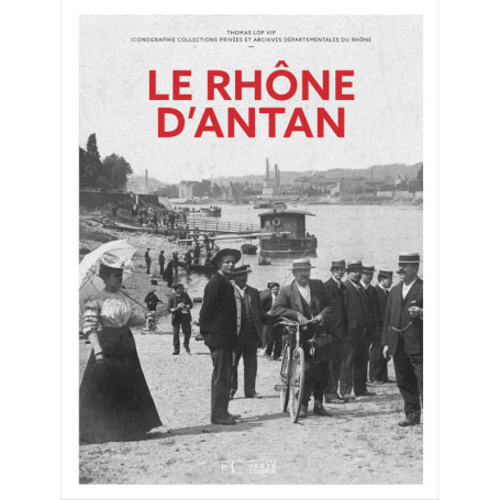 Le Rhône d'antan