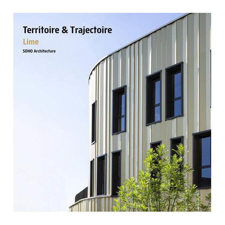 Territoire et trajectoire Lime Soho Architecture