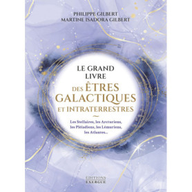 Le grand livre des êtres galactiques et intraterrestres