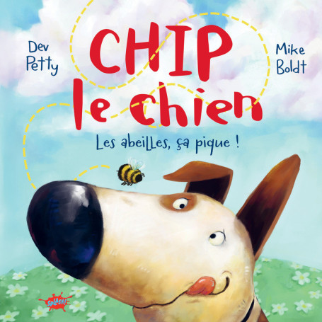 Chip le Chien - Les abeilles, ça pique !