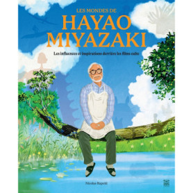 Les Mondes de Hayao Miyazaki Les Mondes de Hayao Miyazaki
