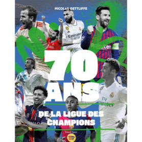 70 ans de la Ligue des Champions 70 ans de la Ligue des Champions