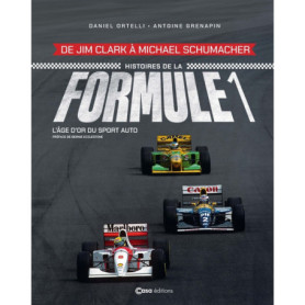 Histoire de la Formule 1 - De Jim Clark à Michaël Schumacher Histoire de la Formule 1 - De Jim Clark à Michaël Schumacher