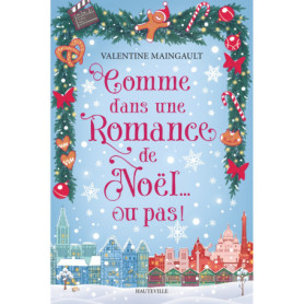Comme dans une romance de Noël... ou pas ! Comme dans une romance de Noël... ou pas !