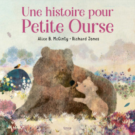Une histoire pour petite Ourse Une histoire pour petite Ourse
