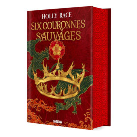 Six couronnes sauvages - Tome 01 Les Reines d'Elben (relié collector) Six couronnes sauvages - Tome 01 Les Reines d'Elben (relié collector)