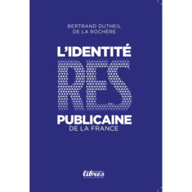 L'identité Res-publicaine de la France L'identité Res-publicaine de la France