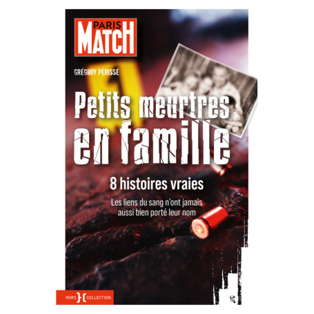 Petits Meurtres en famille - 8 histoires vraies
