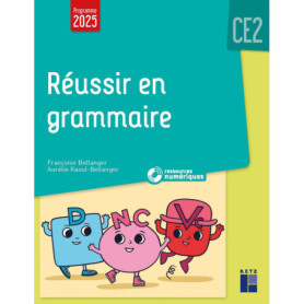 Réussir en grammaire CE2 - Programmes 2025 Réussir en grammaire CE2 - Programmes 2025