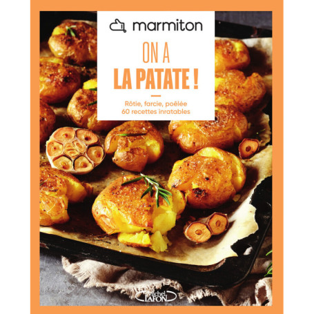 Marmiton - On a la patate ! - 60 recettes inratables