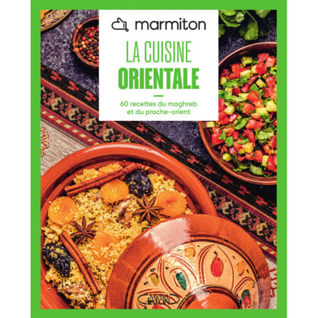 MARMITON - Cuisine orientale - Nouvelle édition - 60 recettes du Maghreb et du Proche-Orient