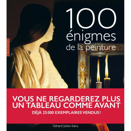 Cent énigmes de la peinture Nouvelle édition 2025