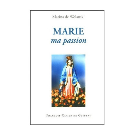 Marie, ma passion