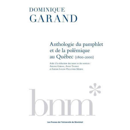 Anthologie du pamphlet et de la polémique au Québec de 1800 à 2000