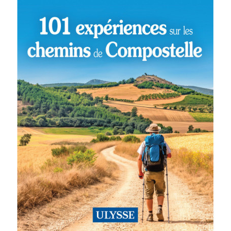 101 expériences sur les chemins de Compostelle