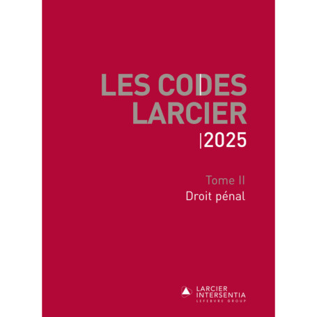 Code Larcier - Tome II - Droit pénal - À jour au 1er mars 2025