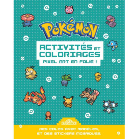 Pokémon - Activités et coloriages Pixel art en folie ! Pokémon - Activités et coloriages Pixel art en folie !