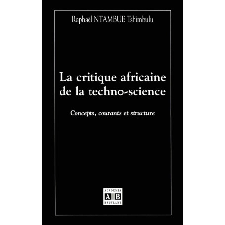 CRITIQUE AFRICAINE DE LA TECHNO SCIENCE CONCEPTS COURANTS ET STRUCTURE
