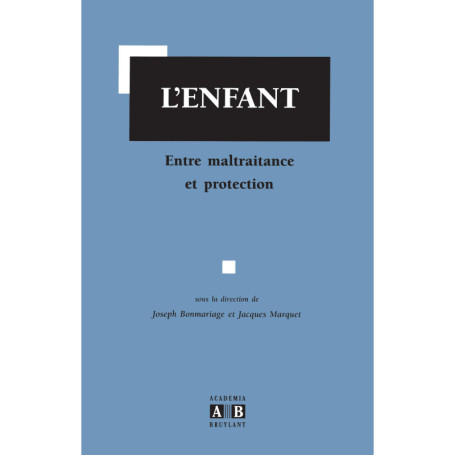 ENFANT ENTRE MALTRAITANCE ET PROTECTION