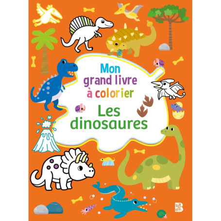 Mon grand livre à colorier : Les dinosaures