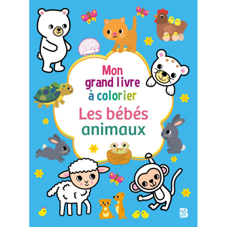 Mon grand livre à colorier : Les bébés animaux
